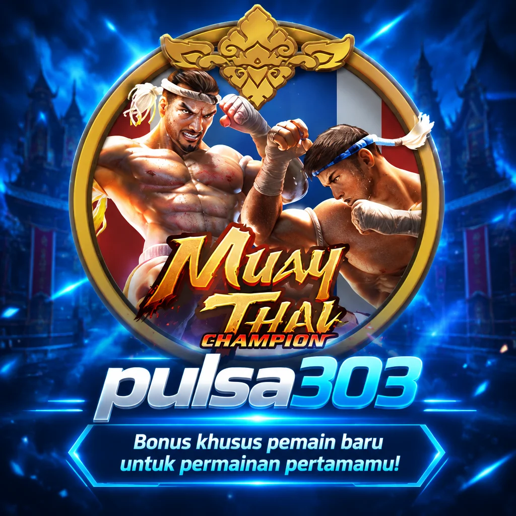 pulsa303 · Muay Thai Champion